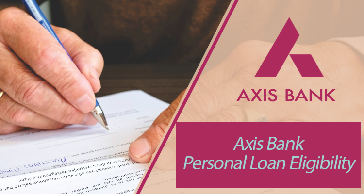 Axis Bank Personal Loan Eligibility